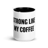 Strong Like My Coffee lined mug